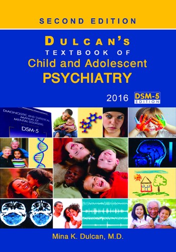 Dulcan’s Text Book of Child and Adolescent PSYCHIATRY